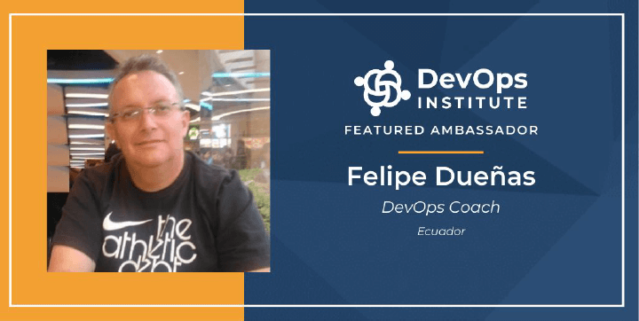 DevSecOps Insights with DevOps Institute Global Ambassador, Felipe Dueñas